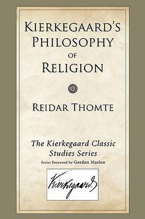 Kierkegaard's Philosophy of Religion de Reidar Thomte