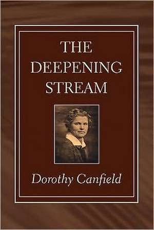 The Deepening Stream de Dorothy Canfield