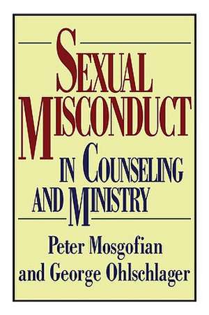 Sexual Misconduct in Counseling and Ministry de Peter T. Mosgofian