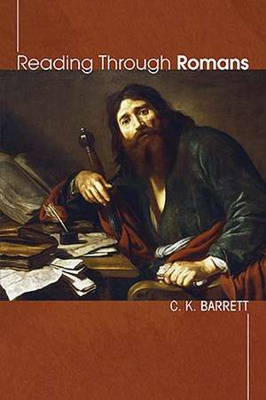 Reading Through Romans de C. K. Barrett