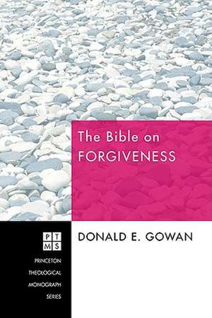 The Bible on Forgiveness de Donald E. Gowan