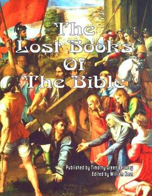 The Lost Books of the Bible: UFO Revelations and the Arrival of the Mysterious Planet X de Timothy Green Beckley