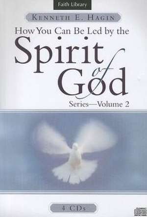 How You Can Be Led by the Spirit of God, Volume 2 de Kenneth E. Hagin