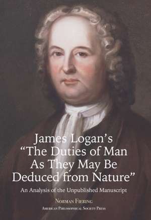 James Logan′s ′The Duties of Man As They May Be – An Analysis of the Unpublished Manuscript, Transactions, American Philosophical Society (Vol. de Norman Fiering