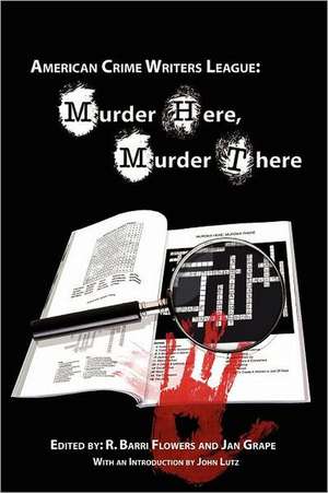 Murder Here, Murder There de R. Barri Flowers