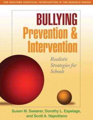 Bullying Prevention and Intervention: Realistic Strategies for Schools de Susan M. Swearer