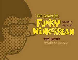 The Complete Funky Winkerbean de Tom Batiuk