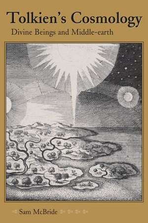 Tolkien's Cosmology de Sam McBride