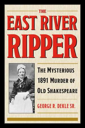 The East River Ripper de George R Dekle Sr