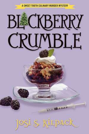 Blackberry Crumble de Josi S. Kilpack