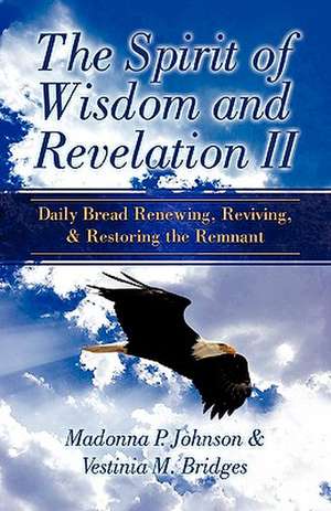 The Spirit of Wisdom and Revelation II de Vestinia M. Bridges