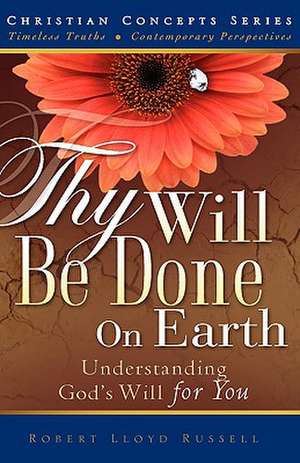 Thy Will Be Done on Earth de Robert Lloyd Russell