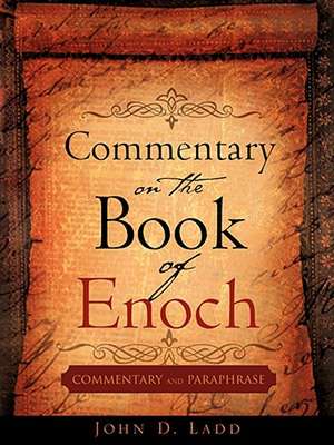 Commentary on the Book of Enoch de John D. Ladd