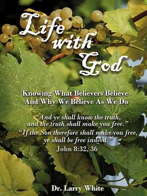 Life with God de Larry White