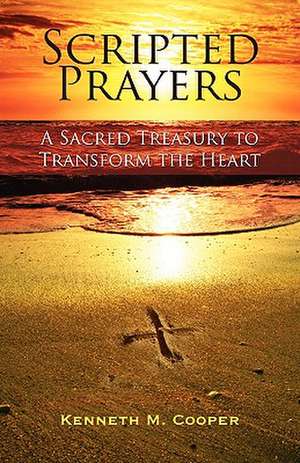 Scripted Prayers de Kenneth M. Cooper