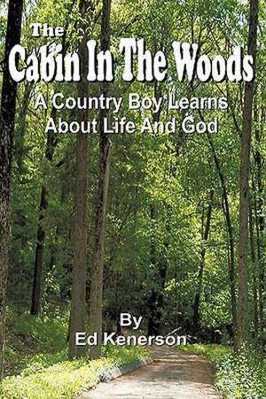 The Cabin In The Woods de Ed Kenerson