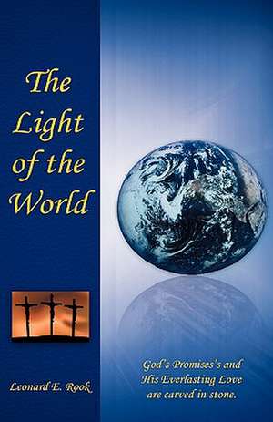 The Light of the World de Leonard E. Rook