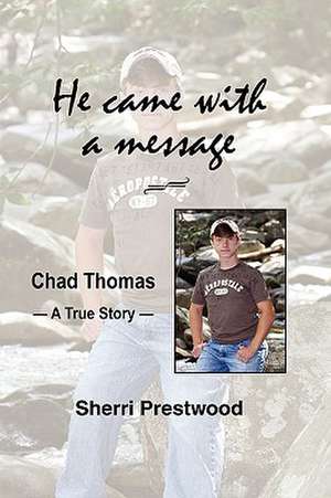 He came with a message de Sherri Prestwood