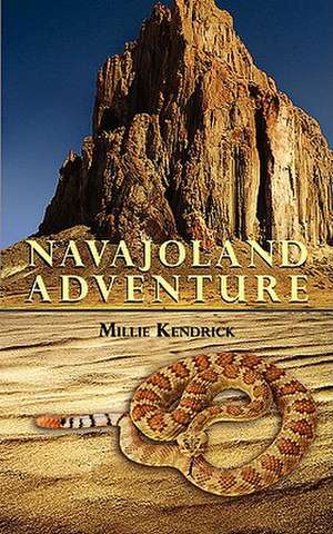 Navajoland Adventure de Millie Kendrick