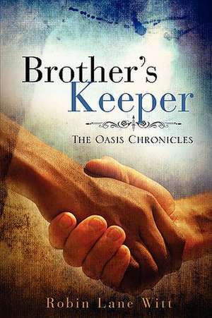 Brother's Keeper de Robin Lane Witt