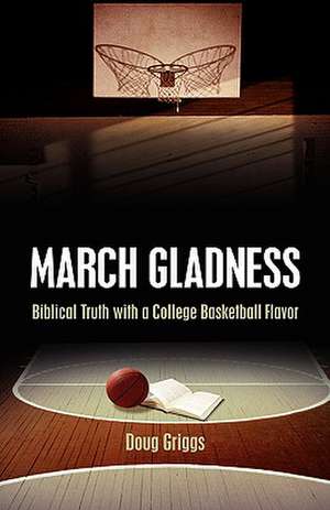 March Gladness de Doug Griggs