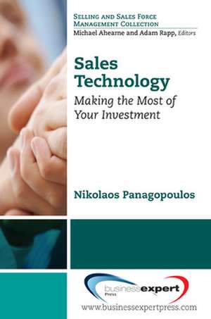 Sales Technology: Making the Most of Your Investment de Nikolaos Panagopoulos