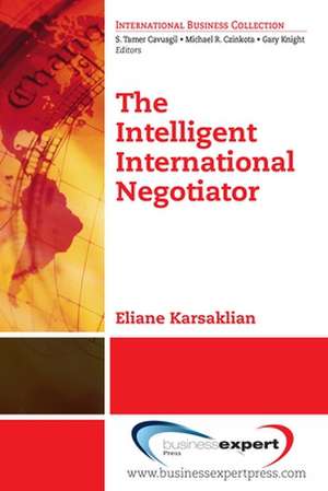 The Intelligent International Negotiator de Eliane Karsaklian