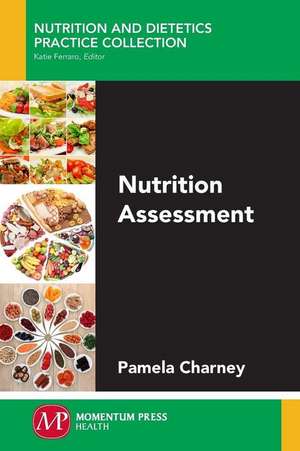 Nutrition Assessment de Pamela Charney