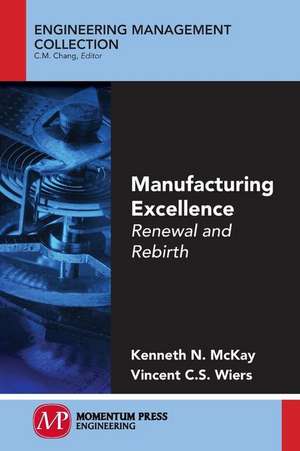 Manufacturing Excellence de Kenneth N. McKay