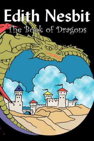 The Book of Dragons de Edith Nesbit