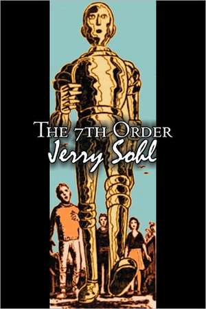 The Seventh Order by Jerry Sohl, Science Fiction, Adventure, Fantasy de Jerry Sohl