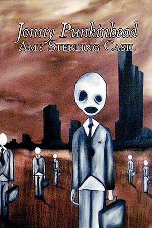 Jonny Punkinhead by Amy Sterling - Casil, Science Fiction, Adventure de Amy Sterling Casil