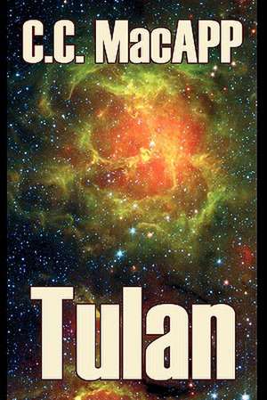 Tulan by C. C. MacApp, Science Fiction, Adventure de C. C. MacApp