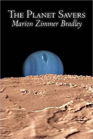 The Planet Savers de Marion Zimmer Bradley