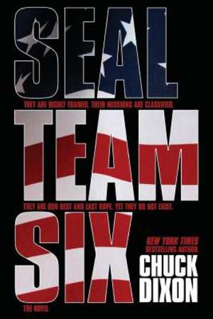 Seal Team Six: The Novel de Chuck Dixon