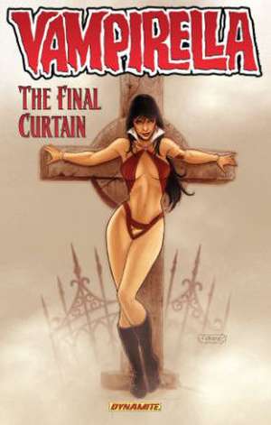 Vampirella Volume 6: The Final Curtain de Brandon Jerwa