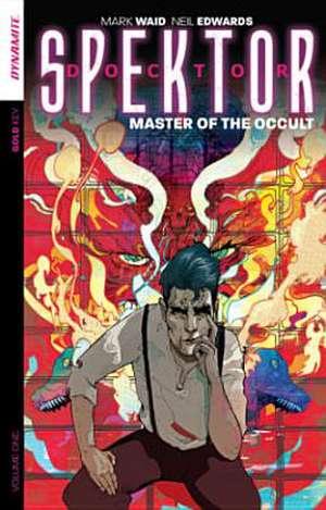 Doctor Spektor: Master of the Occult Volume 1 de Mark Waid