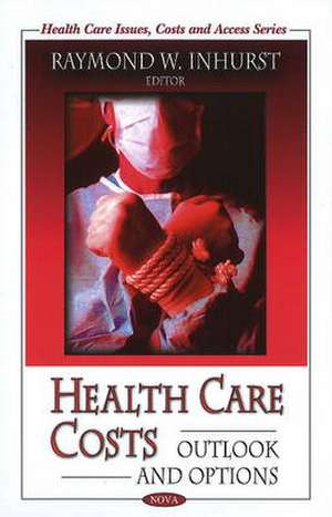 Health Care Costs de Raymond W. Inhurst