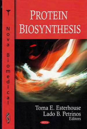 Protein Biosynthesis de Toma E. Esterhouse