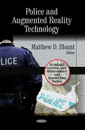 Police and Augmented Reality Technology de Matthew D. Blount