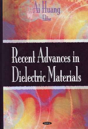 Recent Advances in Dielectric Materials de Ai Huang