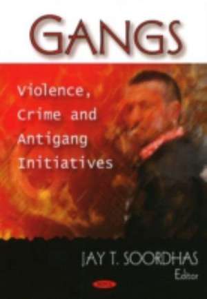 Gangs de Jay T. Soordhas