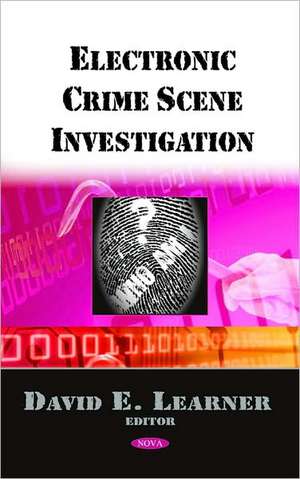 Electronic Crime Scene Investigation de David E. Learner