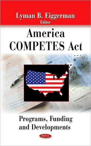 America Competes Act de Lyman B. Eiggerman