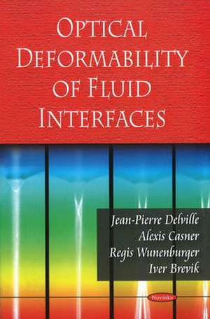 Optical Deformability of Fluid Interfaces de Jean-Pierre Delville