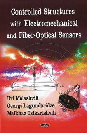 Controlled Structures with Electromechanical and Fiber-Optical Sensors de Yuri Melashvili