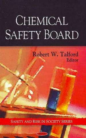 Chemical Safety Board de Robert W. Talford