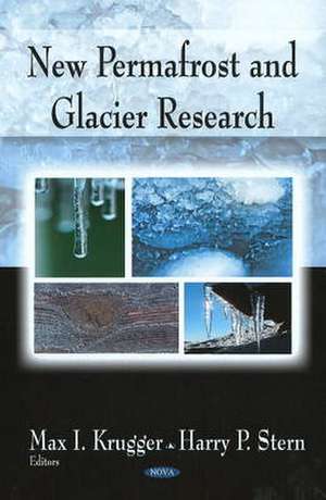 New Permafrost and Glacier Research de Max I. Krugger