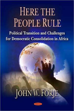 Here the People Rule de John W. Forje