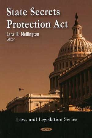 State Secrets Protection Act de Lara H. Nellington